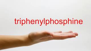 How to Pronounce triphenylphosphine  American English [upl. by Nehgem773]