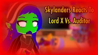 Skylanders Reacts To Auditor Vs Lord X  My Au skylanders fnf lordx auditor [upl. by Ludba]