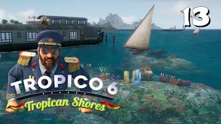 Tropico 6Tropican Shores DLC 13 Eigentlich läufts aber das Geld wird langsam knapp [upl. by Llehcar]