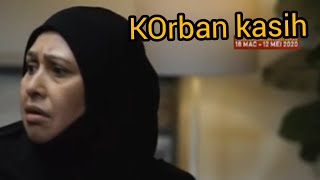 Korban Kasih  EPISODE 8 [upl. by Montanez]