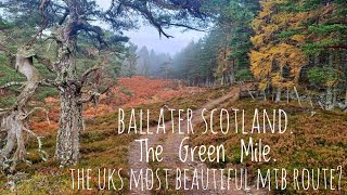 Ballater The Green Mile mtb loop The most beautiful mtb route in the UK [upl. by Anim]