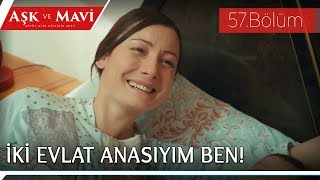 Aşk ve Mavi 57Bölüm  Fatma’nın mutluluğu [upl. by Nerad]