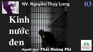 KINH NƯỚC ĐEN Tập 03 Tác giả NV Nguyễn Thụy Long Người đọc Thái Hoàng Phi [upl. by Bramwell]