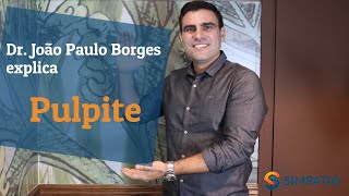 PULPITE SINTOMAS TRATAMENTOS E CAUSAS com Dr João Paulo Borges [upl. by Wolff]