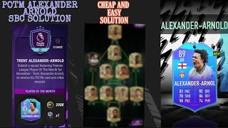 POTM ALEXANDER ARNOLD SBC SOLUTION Easiest Way Possible  How To Get Potm Trent  Madfut 22 [upl. by Ahsekal281]