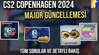 CS2 COPENHAGEN 2024 MAJOR GÜNCELLEMESİ İzleyici Bileti Yeni Stickerlar Hatıra Jetonu [upl. by Eibba]