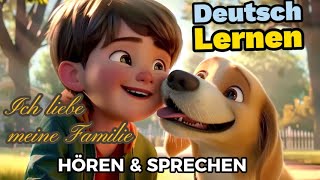 Ich liebe meine Familie Deutsch Lernen  Sprechen amp Hören  Geschichte amp Wortschatz [upl. by Willock11]