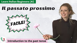 40 Learn Italian Beginners A1 Il passato prossimo Introduction to the past tense [upl. by Seldan]