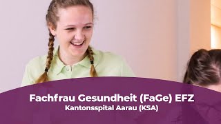 Lehre als Fachfrau Gesundheit FaGe EFZ beim Kantonsspital Aarau KSA [upl. by Faux]