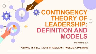 CONTINGENCY THEORY OF LEADERSHIP AND FIEDLER’S CONTINGENCY MODEL  PASIOLAN PALUMAR amp SILLO [upl. by Loris]