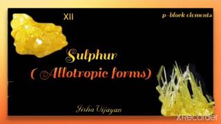 Sulphur Allotropic forms [upl. by Charlot]