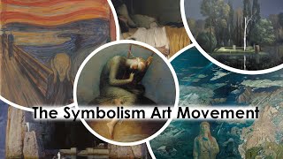 The Symbolism Art Movement Explained [upl. by Ecylla]