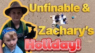 Unfinable amp Zachary’s Holiday [upl. by Tiphane]