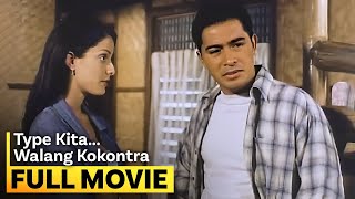 ‘Type Kita Walang Kokontra’ FULL MOVIE  Cesar Montano Dayanara Torres [upl. by Paule]