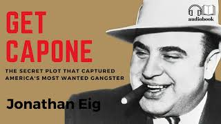 Discover the Unbelievable True Story of Al Capone The MustListen Audiobook by Jonathan Eig 12 [upl. by Yraunaj]