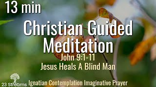 Ignatian Contemplation Prayer Mindful Guided Christian Meditation Jesus Heals A Blind Man [upl. by Losyram791]