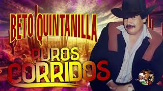 Puros Corridos Perrones de Beto Quintanilla 🌵🍻 [upl. by Eiralc]