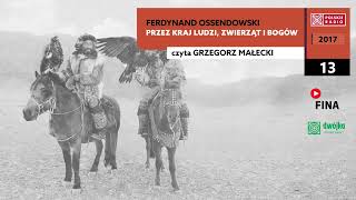 Przez kraj ludzi zwierzaĚ¨t i bogoĚw 13  Ferdynand Ossendowski  Audiobook po polsku [upl. by Oicam]