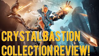 Warframe Crystal Bastion Collection Review [upl. by Mayda444]