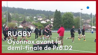 Rugby Oyonnax avant la demifinale de Pro D2 [upl. by Ttreve]