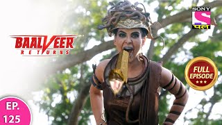 Baalveer Returns  Full Episode  Episode 125  28th January 2021 [upl. by Lorenzana]