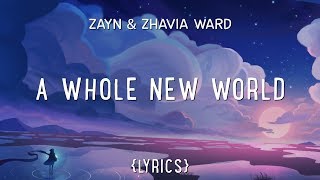 ZAYN Zhavia Ward  A Whole New World Lyrics [upl. by Eoj955]