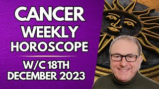 Cancer Horoscope Weekly Astrology from 18th December 2023 [upl. by Morganne]