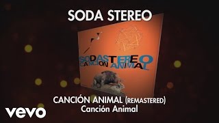 Soda Stereo  Canción Animal Audio [upl. by Evania]