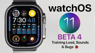 WatchOS 11 Beta 4 Whats New amp 🐞🪲 [upl. by Mareld]