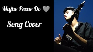 Sanidhya Singh  Mujhe Peene Do  Romantic Song  Darshan Raval [upl. by Areis]