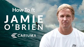 How To Surf Pipeline ft Pipeline Master Jamie OBrien I Cariuma Surf [upl. by Uziel]