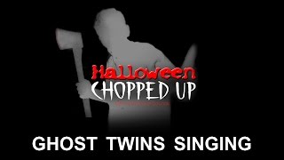 Ghost Twins  Halloween Chopped Up  Halloween Sound Effects [upl. by Tocci568]