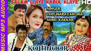 Salam Lijiye Kabul KijiyeHDAUDIOUdit Narayan JhaSonu KakkarKohinoor Nepali Movie [upl. by Sucy706]