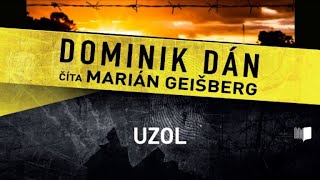 Audiokniha Dominik Dán  Uzol celá audiokniha 1 časť [upl. by Nadabb]