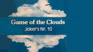 Game Of The Clouds – Prelude Soft and WarmJokers Nr 10 [upl. by Polk]