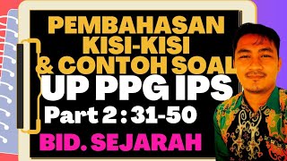 PART 3 PEMBAHASAN KISIKISI  CONTOH SOAL IPS UP UKMPPG NO 31  50 BIDANG SEJARAH [upl. by Chud]