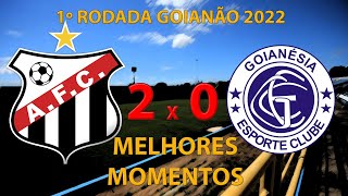 Anápolis 2 x 0 Goianésia quotquotquotMelhores momentos 2022quotquotquot [upl. by Asha]