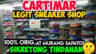 CARTIMAR PASAY LEGIT SNEAKER SHOP  MURANG SAPATOS AT PWEDE PANG TUMAWAD [upl. by Yenohtna956]