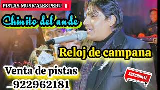 pista karaoke reloj de campana CHINITO DEL ANDE  PISTAS Y KARAOKES AL 📲 51 922962181 [upl. by Ayikin]