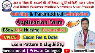 BSc Nursing🏥MSc NursingParamedicalCNETAtal Bihari Vajpayee Medical UniversityApplication Form [upl. by Nomannic]