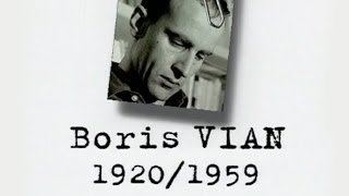 Boris VIAN – Un siècle décrivains  19201959 DOCUMENTAIRE 1996 [upl. by Tiersten]