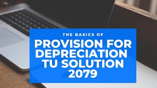 provision for depreciation BBS 3rd year TU solution 2079 [upl. by Kempe604]