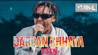 VTEN  DARPAN CHHAYA quotदर्पण छायाँquot Ft Hip Hop Music Video  ANIL CH [upl. by Cyrie171]