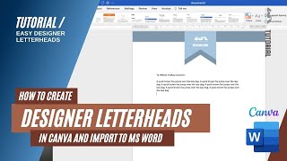 Creating Designer Letterheads using Canva  Tutorial  For MS Word [upl. by Ahseetal]