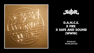 Justice  DANCE x Fire x Safe and Sound WWW Official Audio [upl. by Rola389]