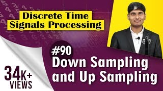 What is meant by Down sampling and Up sampling in Discrete Time Signal Processing [upl. by Initsed]