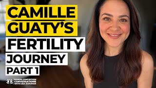 Camille Guatys fertility journey  Donor Conception Conversations [upl. by Alomeda]