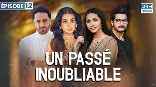 Un Passé Inoubliable  Épisode 12  Feuilleton Indien en Francais [upl. by Aneral]