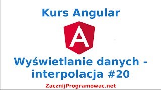 Kurs Angular dla każdego  Wyświetlanie danych  interpolacja 20 [upl. by Luane]