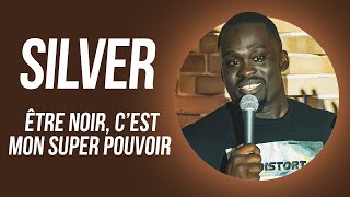 SILVER  ÊTRE NOIR CEST MON SUPER POUVOIR [upl. by English]